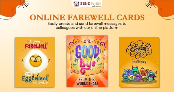 Online Farewell Card: The Newest Trending Goodbye Mode of Sending Greetings